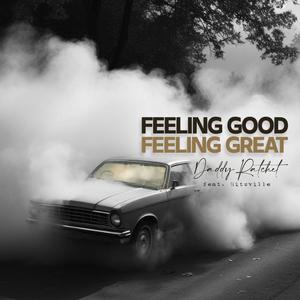 Feelin' Good, Feelin' Great (feat. Hitzville) [Explicit]