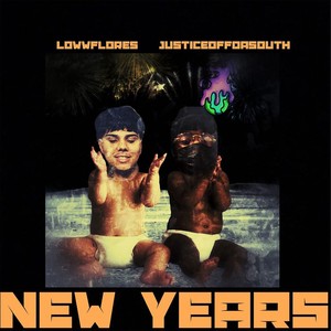 New Years (feat. JusticeOffDaSouth) [Explicit]