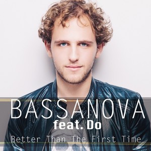 Better Than The First Time (Radio Mix)