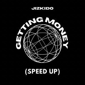 Getting Money (Speed Up)