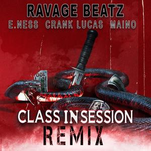 Class in Session (feat. Maino, Crank Lucas & E. Ness) [Remix] [Explicit]