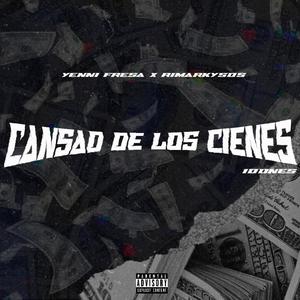 Cansao de los 100 (feat. Yenni Fresa) [Explicit]