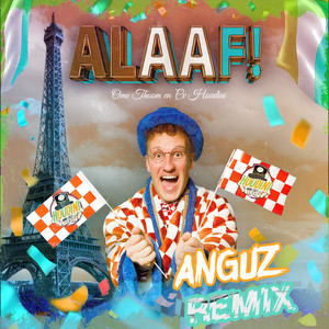 ALAAF! (Anguz Remix)