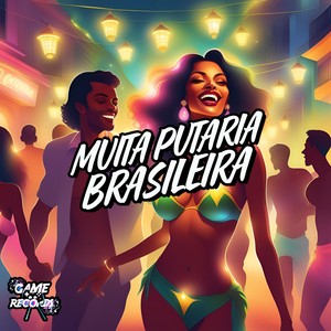 Muita Putaria Brasileira (Explicit)