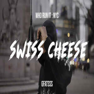 Swiss Cheese (Explicit)