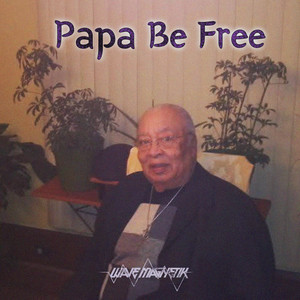 Papa Be Free