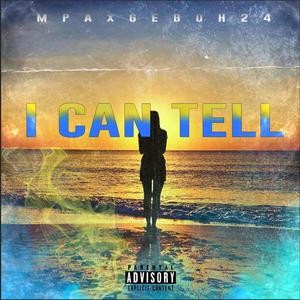I Can Tell(feat. MPA) (Explicit)