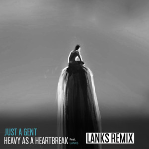 Heavy As A Heartbreak (LANKS Remix)