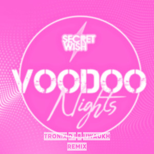 Voodoo Nights (Tronix DJ & Uwaukh Remix)