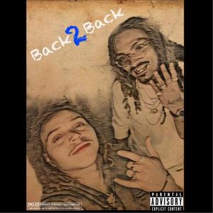Back 2 Back (feat. TNF TeeDoe) (Explicit)