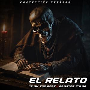 El Relato (feat. Gánster Fulop) (Explicit)