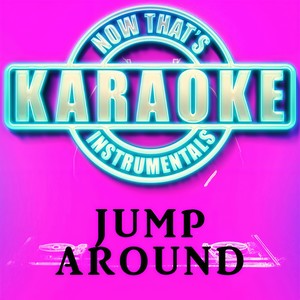 Jump Around (Originally Performed by House of Pain) (伴奏)