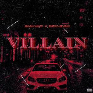 Villain (feat. Mista Mozes) [Explicit]