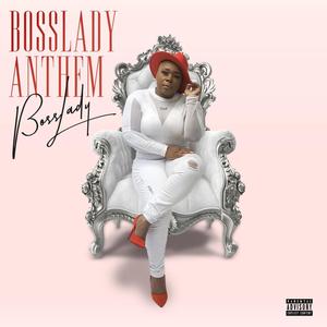 BossLady Anthem (Explicit)