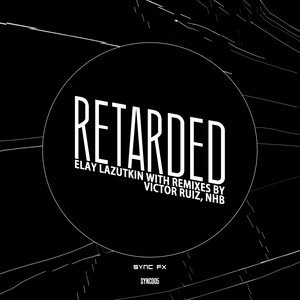 Retarded (NHB Remix)