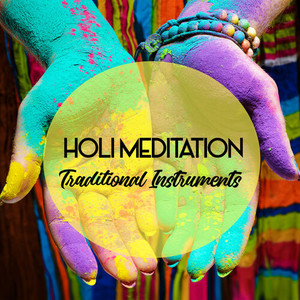 Holi Meditation: Traditional Instruments