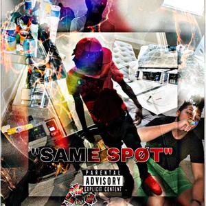 Same Spot (Explicit)