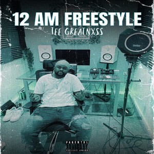 12 AM Freestyle (Explicit)