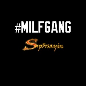 Milf Gang (Explicit)