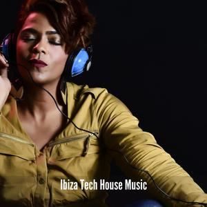 Ibiza Tech House Music