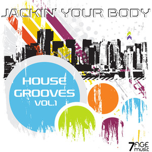 Jackin' Your Body House Grooves, Vol. 1