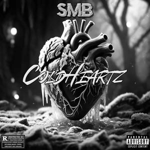 ColdHeartz (feat. $uperMally, SMB DEREK, SMB Havi & Mixitupdom) [Explicit]