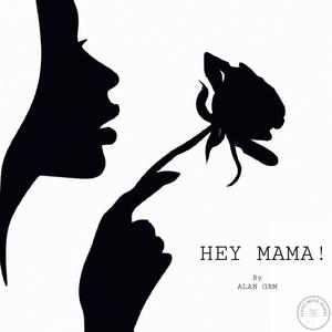 Hey Mama!