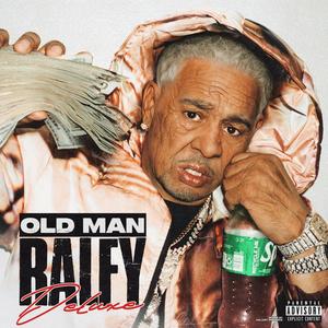 Old Man Ralfy (Deluxe) [Explicit]