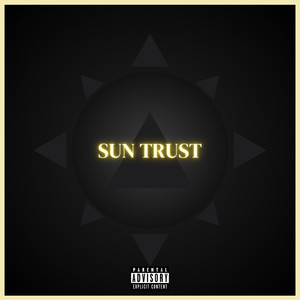 Sun Trust (Explicit)