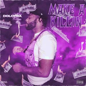 Make a killin (Explicit)