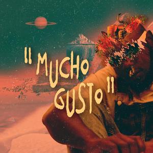 Mucho Gusto (Explicit)