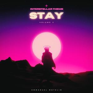 Stay Volume 2: Interstellar Theme (Original Motion Picture Soundtrack)