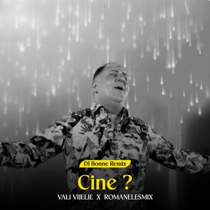 Cine? (Dj Bonne Remix)