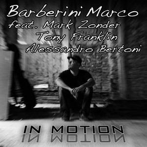 In Motion (feat. Mark Zonder, Alessandro Bertoni & Tony Franklin)