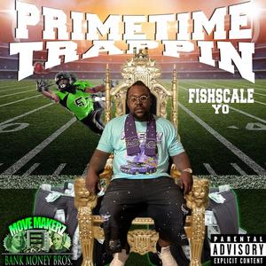 Prime Time Trappin (Explicit)
