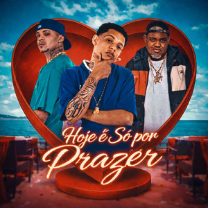 Hoje é Só por Prazer (Explicit)