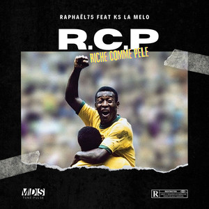 R.C.P (Riche Comme Pelé) [Explicit]