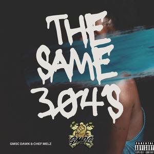 Same 304s (feat. Chef Melz) (Explicit)