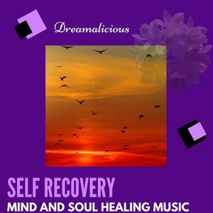 Self Recovery - Mind And Soul Healing Music