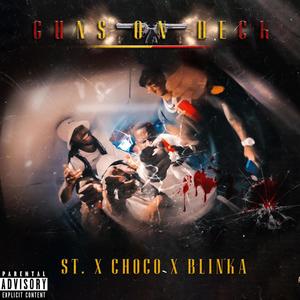 Guns On Deck (feat. ChocoVD & Blinka) [Explicit]