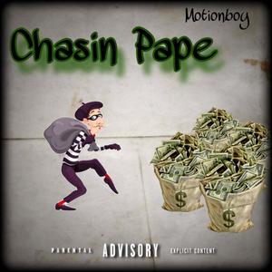 Chasin Pape (Explicit)