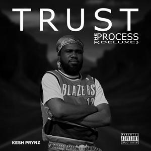 TRUST THE PROCESS (DELUXE) [Explicit]