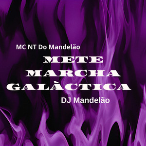 Mete Marcha Galáctica (Explicit)