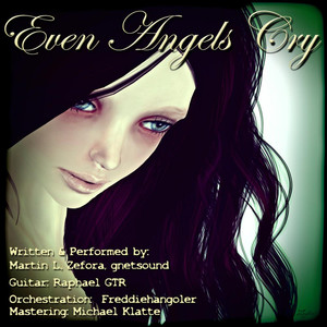 Even Angels Cry (feat. Gnetsound, Freddiehangoler, Raphael  GTR & Michael Klatte) [Explicit]