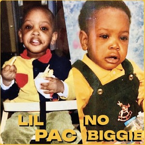 Lil Pac No Biggie (Explicit)