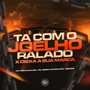 Tá Com Joelho Ralado (Explicit)