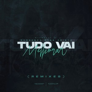 Tudo Vai Melhorar (Remixes)