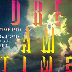 BALEY, V.: Chamber Music, Vol. 3 (California EAR Unit) (Dreamtime)