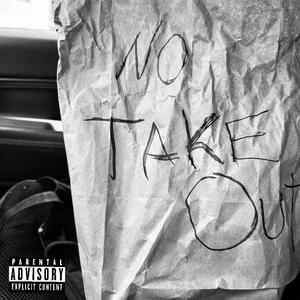 No Takeout (Explicit)