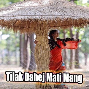 Tilak Dahej Mati Mang